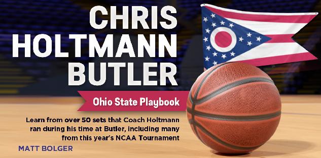 Chris Holtmann Butler University - Ohio State Playbook
