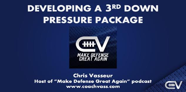 Developing a 3rd Down Package - Pressures