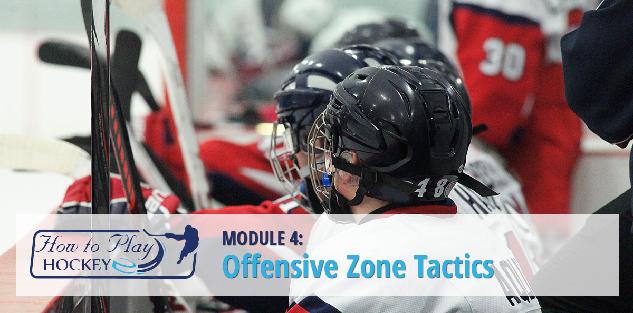 How to Play Hockey Module 4: Offensive Zone Tactics