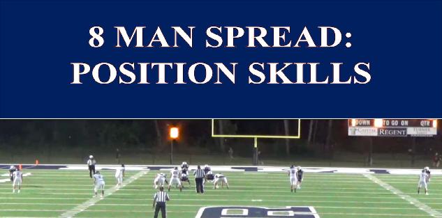 8 Man Spread: Position by Position Skills
