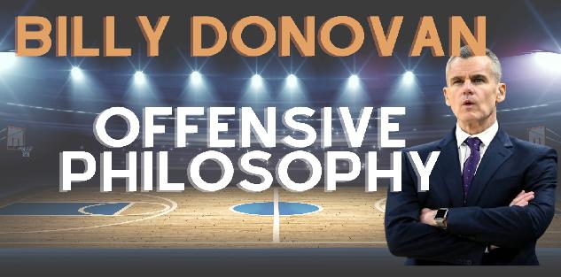 Billy Donovan Offensive Philosophy