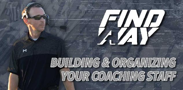 Head Coaching 101 - Building and Organizing your Coaching Staff