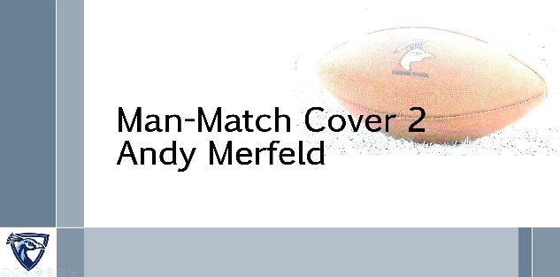 Man-Match Cover 2: Coverage Installation and 2x2s