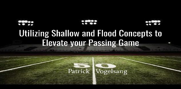 Utilizing Shallow and Flood Concepts to Elevate your Drop Back Passing Game