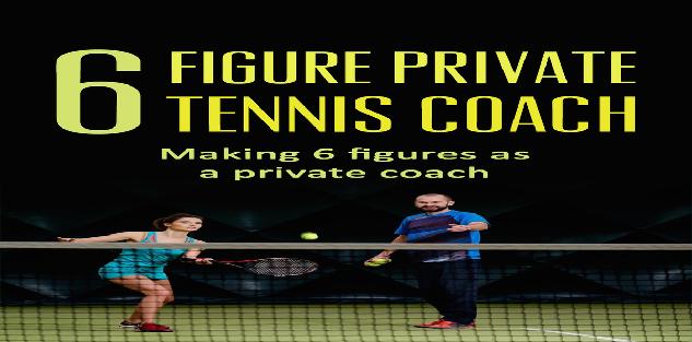 6 Figure Private Tennis Coaching