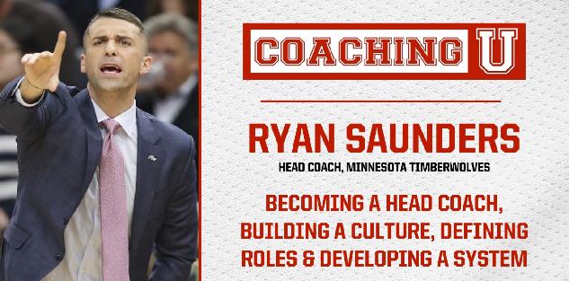 Ryan Saunders: Becoming a Head Coach, Building a Culture, Defining Roles & Developing a System