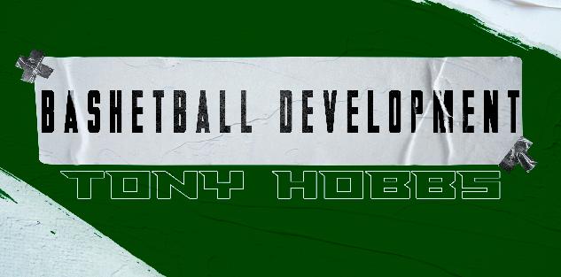 Tony Hobbs - Basketball Development