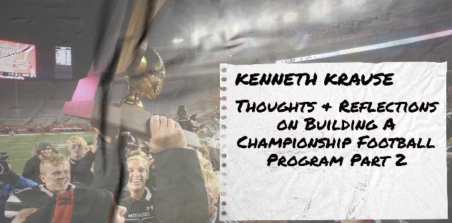 Thoughts & Reflections on Building A Championship Football Program Part 2