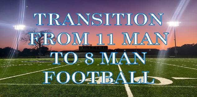 Transition from 11 Man to 8 Man