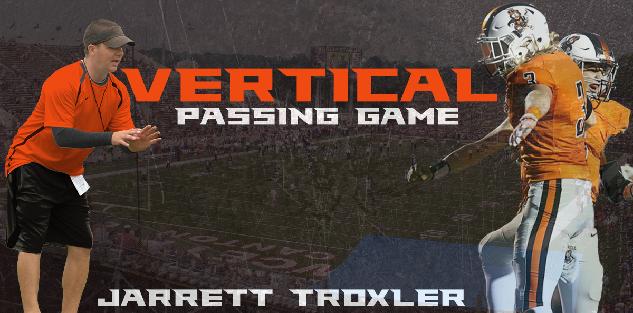 Vertical Passing Game- Jarrett Troxler