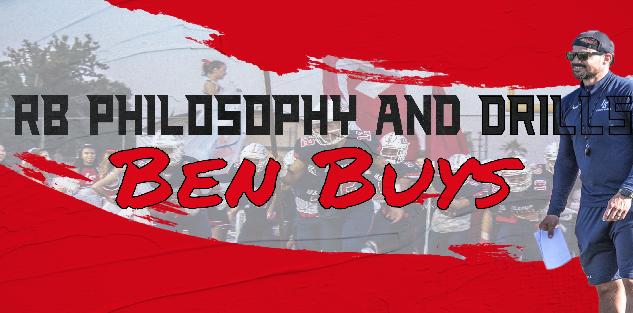 RB Philosophy and Drills- Ben Buys
