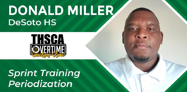 Sprint Training Periodization - Donald Miller, DeSoto HS