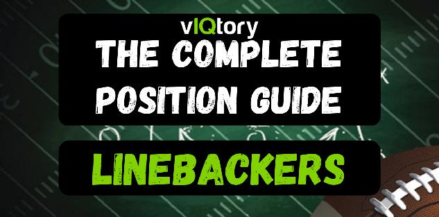 The Complete Position Guide: Linebackers
