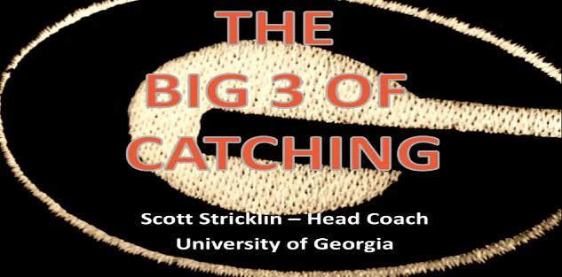 The Big Three of Catching - Scott Stricklin
