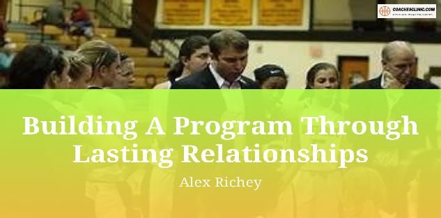 Building a Program Through Lasting Relationships
