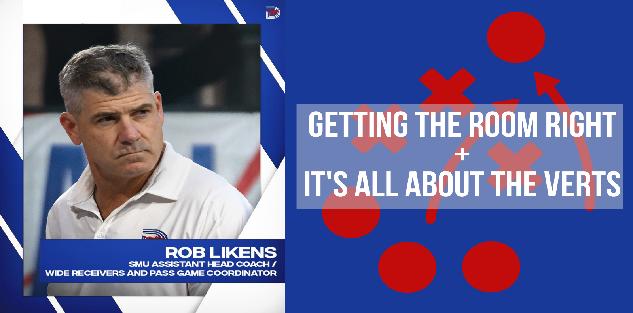 Rob Likens - WR Getting the Room Right/ It all Starts with the Verts