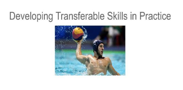 Developing Transferable Skills in Practice