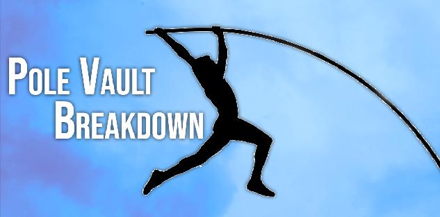 Breaking Down the Pole Vault