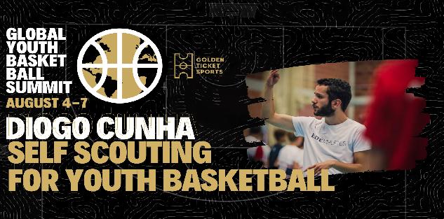 Global Youth Summit: Self Scouting in Youth Basketball with Diogo Cunha