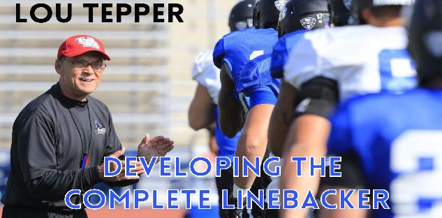 Lou Tepper - Developing the Complete Linebacker