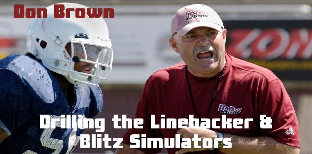 Don Brown - Linebacker Drills and Blitz Simulators