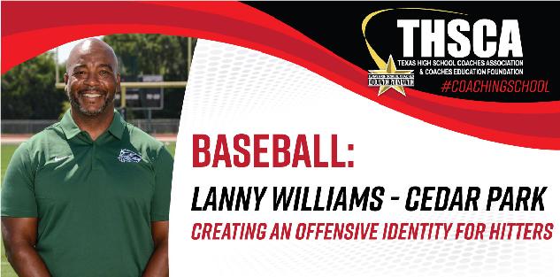 Creating an Offensive Identity for Hitters - Lanny Williams, Cedar Park HS