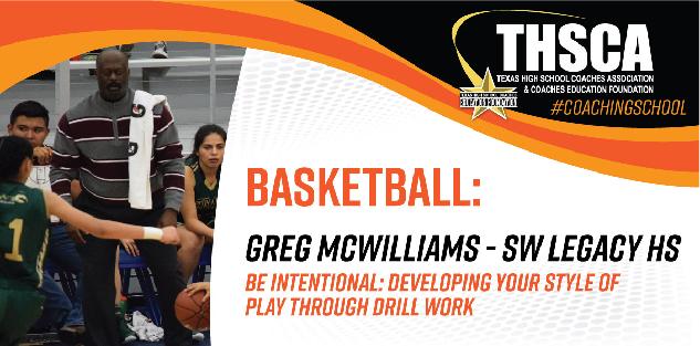 Developing Your Style of Play with Drill Work - Greg McWilliams, Legacy HS