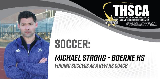 Finding Success as a New HS Coach - Michael Strong, Boerne HS