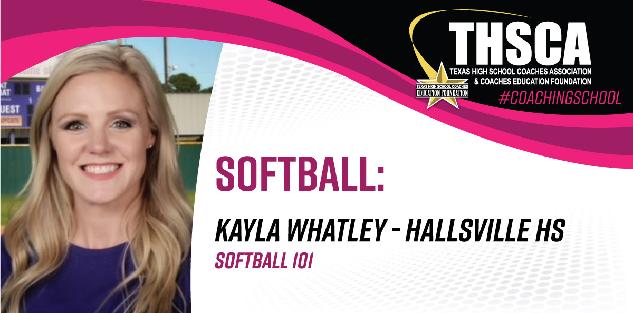 Softball 101 - Kayla Whatley, Hallsville HS