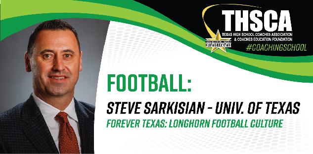 Forever Texas: Longhorn Football Culture - Steve Sarkisian, Univ. of Texas