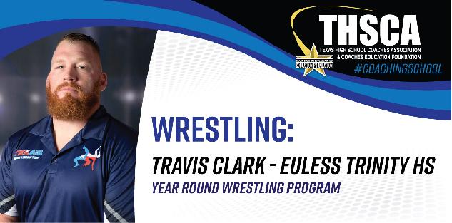 Year-Round Wrestling Program - Travis Clark, Euless Trinity HS