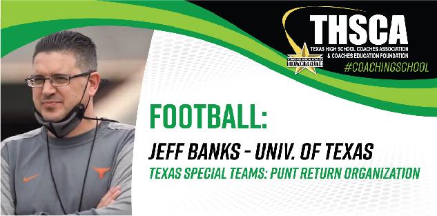Texas Special Teams: Punt Return Organization - Jeff Banks, Univ. of Texas