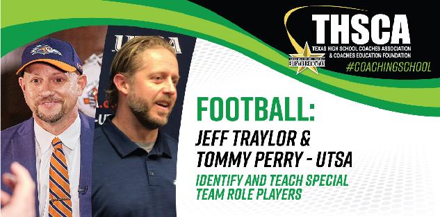 Identify/Teach Special Team Role Players - Jeff Traylor & Tommy Perry, UTSA