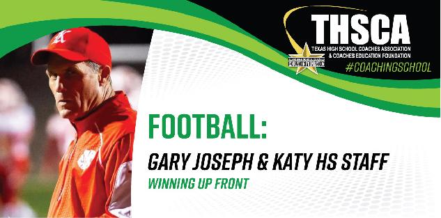Winning Up Front - Gary Joseph & the Katy HS Staff