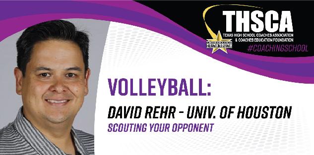 Scouting Your Opponent - David Rehr, Univ. of Houston