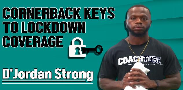 Cornerback Keys to Lockdown Coverage with D`Jordan Strong
