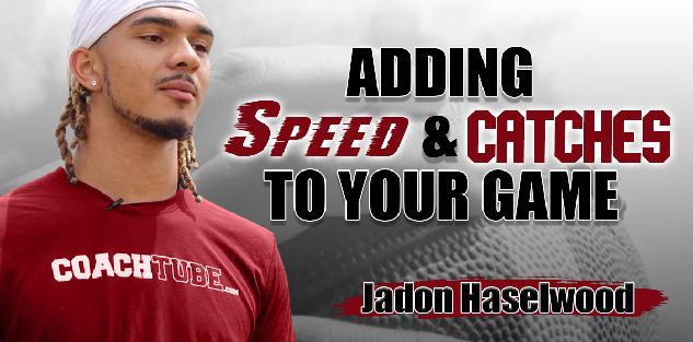 Adding Speed and Catches to your Game with Jadon Haselwood