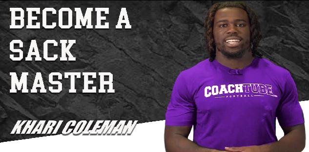 Become a Sack Master with Khari Coleman