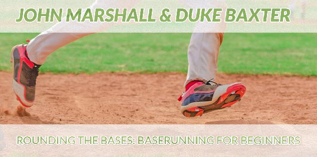 Rounding the Bases: Baserunning for Beginners