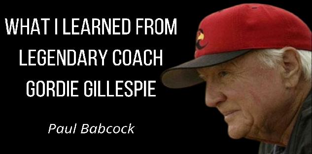 What I learned from Legendary Coach Gordie Gillespie