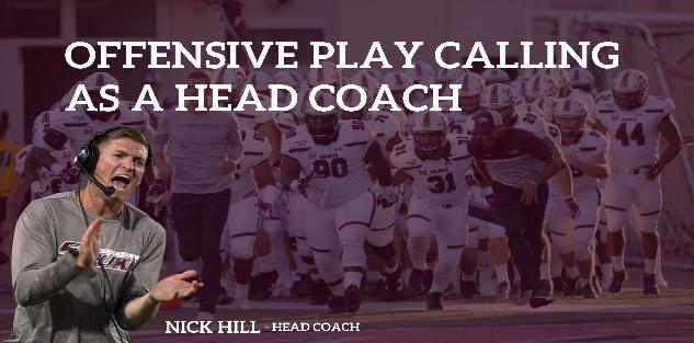 Offensive Play Calling as a Head Coach with Nick Hill