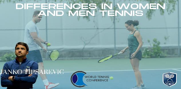 Differences in Women and Men Tennis- Janko Tipsarevic