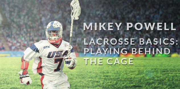 Lacrosse Basics: Playing Behind the Cage