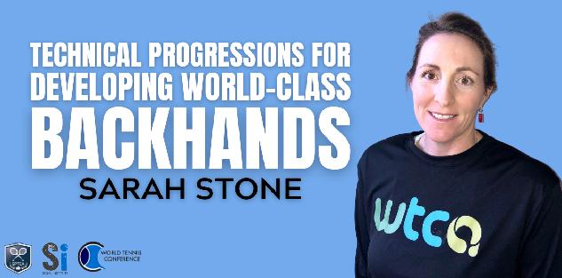 Technical Progressions for Developing World-Class Backhands (Sarah Stone)