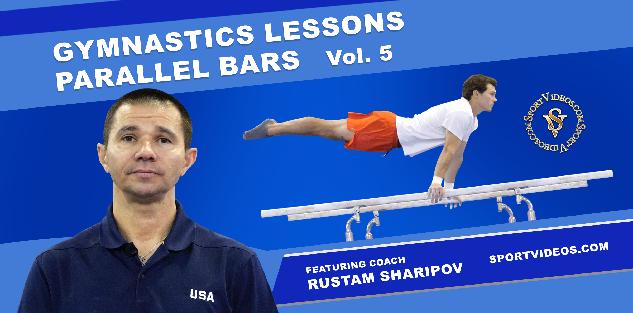 Gymnastics Lessons Vol. 5 - Parallel Bars featuring Coach Rustam Sharipov