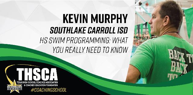 Kevin Murphy - Southlake Carroll ISD - AQUATICS - Swim Programming