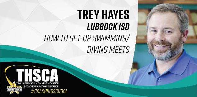 Trey Hayes - Lubbock ISD - How to Set-up a Swimming/Diving Meet