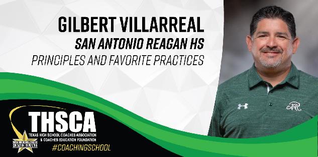 Gilbert Villarreal - SA Reagan HS - Principles and Favorite Practices