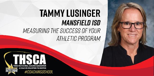 Tammy Lusinger - Mansfield ISD - Measuring Success of the Athletic Program