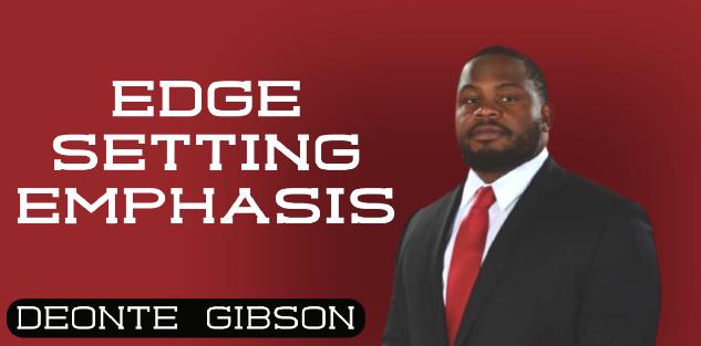 Deonte Gibson- Edge Setting Emphasis